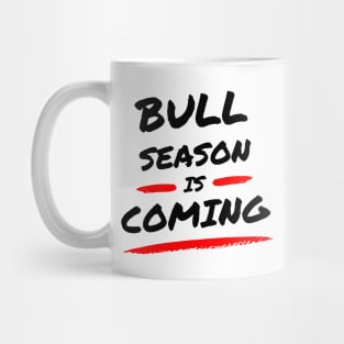 Bull season is coming ! Artwork 1 (Black) Mug
